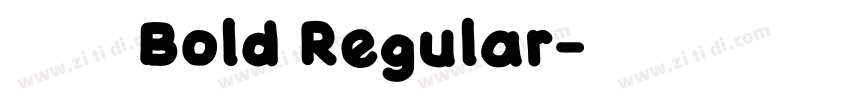 江西拙楷Bold Regular字体转换